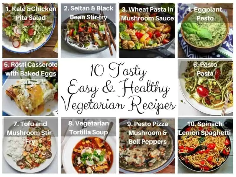 10 Tasty Easy & Healthy Vegetarian Recipes