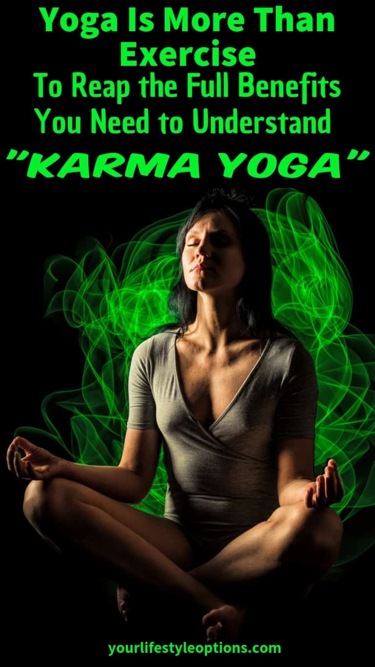 Discover All The Karma Yoga Benefits Your Lifestyle Options