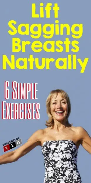 Lift Sagging Breasts Naturally - 6 Simple Exercises