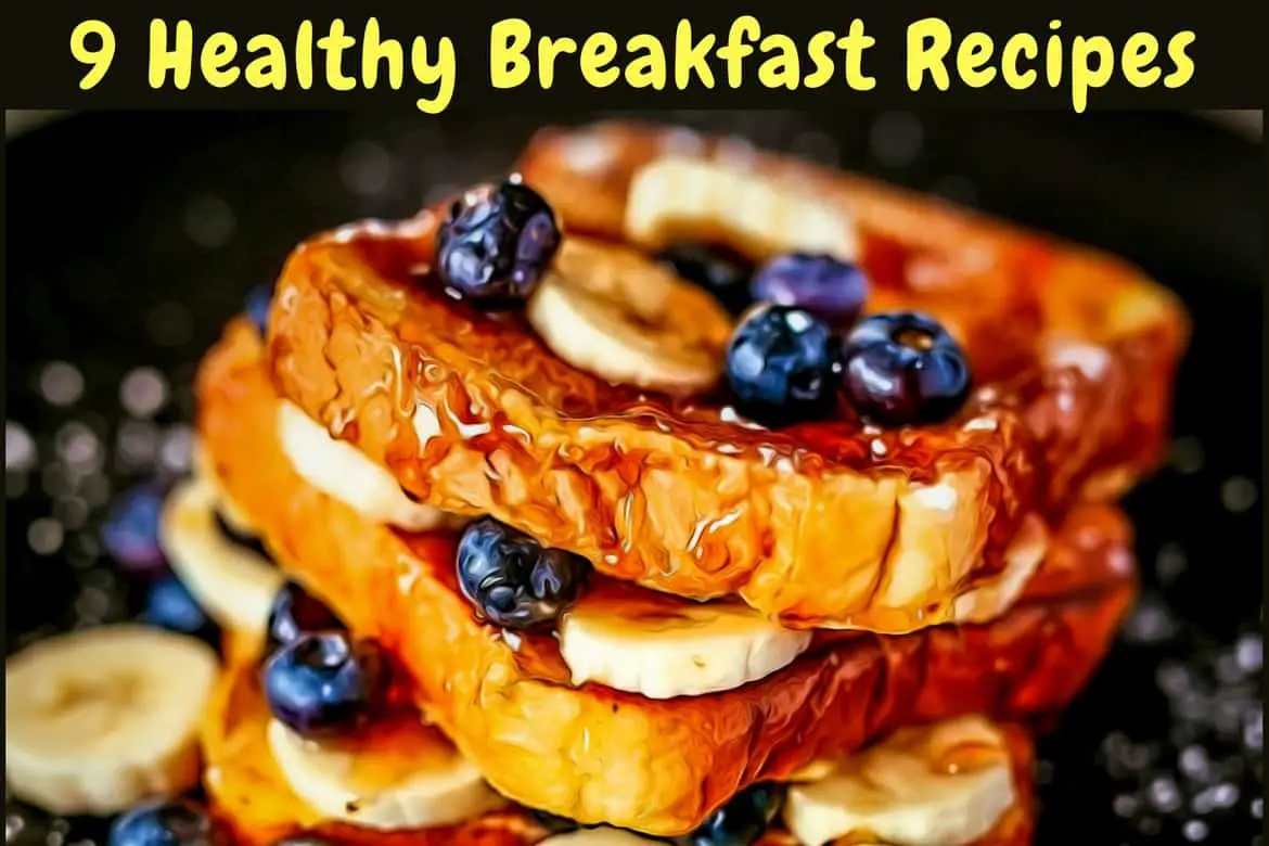 9 of My Favorite Healthy Breakfast Recipes | Your Lifestyle Options