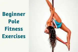 6 Pole Fitness Exercises for Beginners