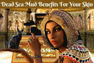 Dead Sea Mud Benefits For Your Skin