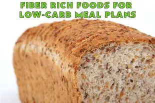 Fiber Rich Foods for Low Carb Meal Plans