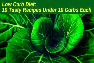 Low-Carb Diet: 10 Tasty Recipes Under 10 Carbs Each