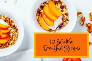 10 Healthy Breakfast Recipes Under 250 Calories