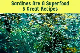 Sardines Are A Superfood – 5 Great Recipes