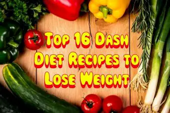 Top 16 Dash Diet Recipes to Lose Weight