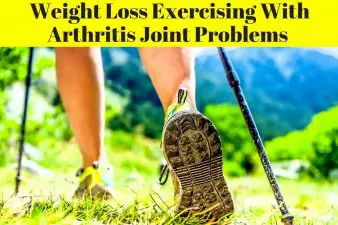 Weight Loss Exercising With Arthritis Joint Problems