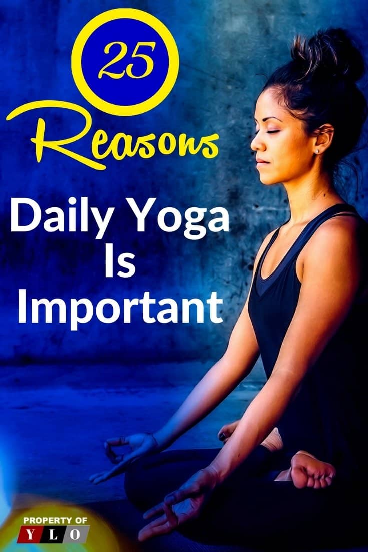 25 Reasons Yoga Is Important – Your Lifestyle Options