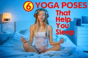 6 Yoga Bedtime Poses to Sleep Better