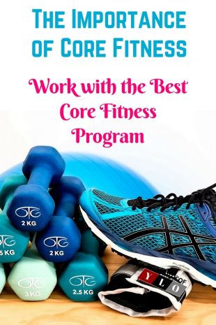 The Importance of Core Fitess - work with the Best Core Fitness Program