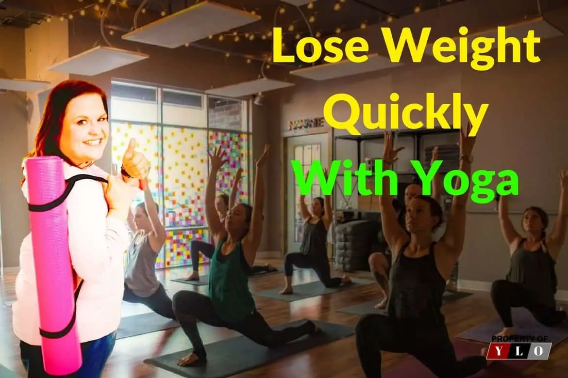 Lose Weight Quickly With Yoga