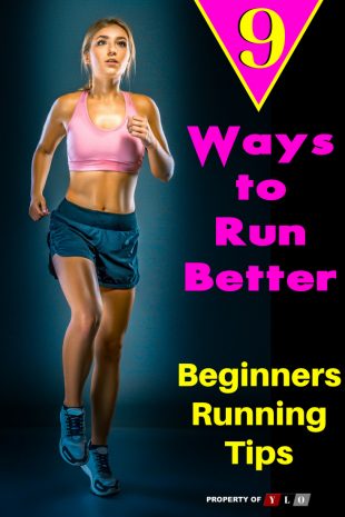 9 Ways to Run Better - Beginners Running Tips