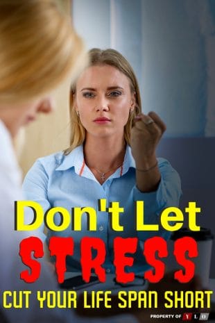 Dont Let Chronic Stress Shorten Your Life 