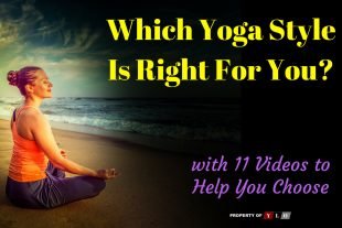 Yoga Styles - Which Is Right For You