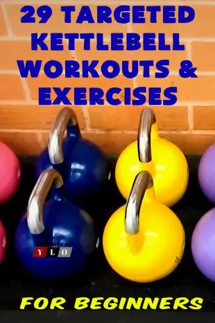29 Targeted Kettlebell Workouts & Exercixes for Beginners