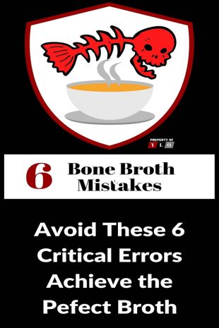 6 Bone Broth Mistakes