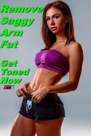 Remove Saggy Arm Fat Get Toned Now