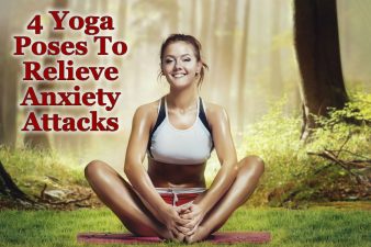 4 Yoga Poses To Relieve Anxiety Attacks