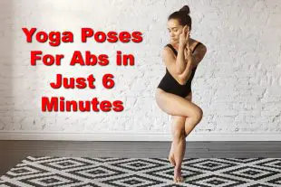 Yoga Poses For Abs in Just 6 Minutes