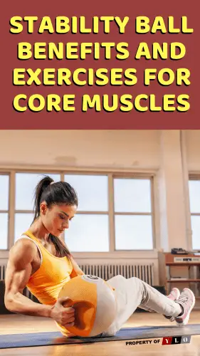 Stability Ball Benefits and Exercises for Core Muscles
