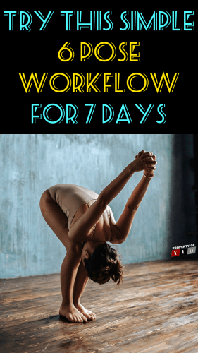 Try This Simple 6-Pose Workflow for 7 Days