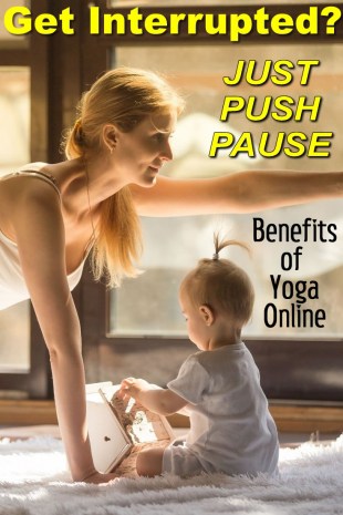 Yoga Online - Get Interrupted - Just press pause